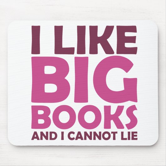 Ik hou van Big Books en ik kan niet liegen Muismat (Voorkant)