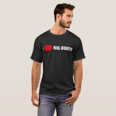 Ik hou van Big Booty #2 T-shirt (Voorkant volledig)