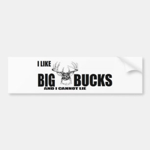 Ik hou van BIG Bucks en ik kan niet liegen! Bumpersticker