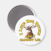 Ik hou van Big Bucks en ik kan niet liegen Magneet (Voorkant / Achterkant)