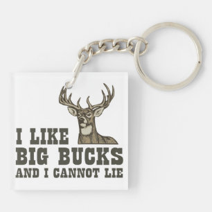 Ik hou van Big Bucks en ik kan niet liegen Sleutelhanger