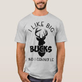 Ik hou van Big Bucks en ik kan niet liegen T-shirt (Voorkant)