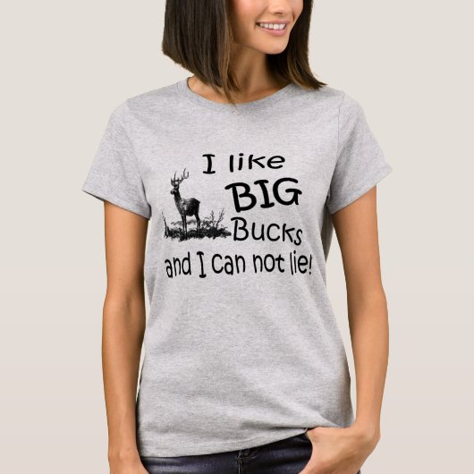Ik hou van Big Bucks en ik kan niet liegen T-shirt (Voorkant)