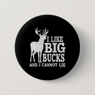 Ik hou van big bucks en ik kan niet liegen - White Ronde Button 5,7 Cm