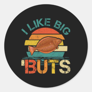 Ik hou van Big Buts Halibut voor Heilbut Vist Fish Ronde Sticker