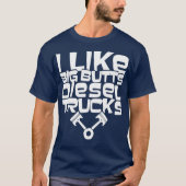 Ik hou van Big Butts Diesel Trucks Grappige Diesel T-shirt (Voorkant)