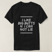 Ik hou van Big Butts N ik kan niet liegen T-shirt (Design voorkant)