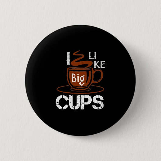 Ik hou van Big Cup Ronde Button 5,7 Cm (Voorkant)