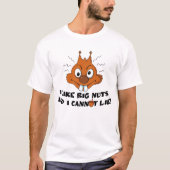 Ik hou van Big Nuts Funny Squirrel T-shirt (Voorkant)