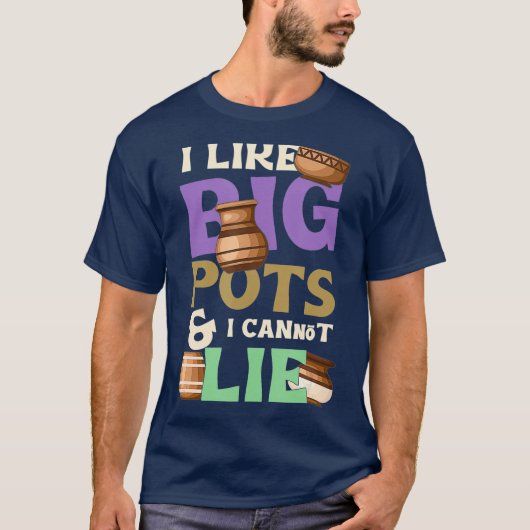 Ik hou van Big Pots Pottery Ceramist Clay Handmade T-shirt (Voorkant)