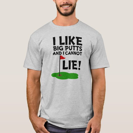 Ik hou van Big Putts en ik kan geen grappig shirt  (Voorkant)