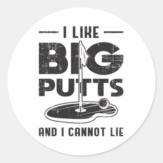 Ik hou van Big Putts en ik kan Golf Golfer Gift ni Ronde Sticker (Voorkant)