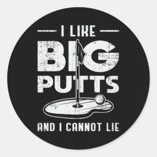 Ik hou van Big Putts en ik kan Golf Golfer Putt ni Ronde Sticker