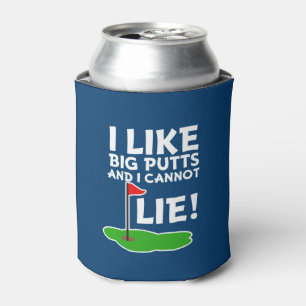 Ik hou van Big Putts en ik kan niet liegen tegen e Blikjeskoeler