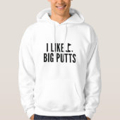 Ik hou van Big Putts Hoodie (Voorkant)