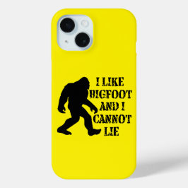 Ik hou van Bigfoot en ik kan niet liegen iPhone 15 Case