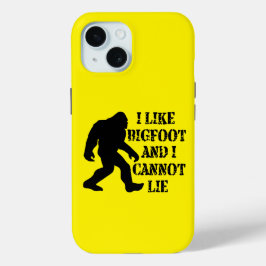 Ik hou van Bigfoot en ik kan niet liegen iPhone 15 Case