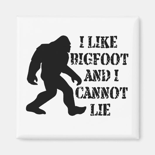 Ik hou van Bigfoot en ik kan niet liegen Magneet (Voorkant)