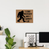 Ik hou van Bigfoot en ik kan niet liegen Poster (Thuiskantoor)