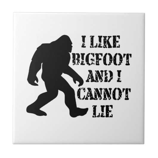 Ik hou van Bigfoot en ik kan niet liegen Tegeltje (Voorkant)