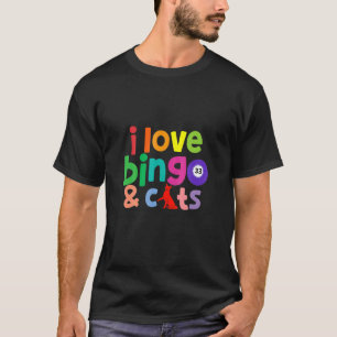 Ik hou van bingo's en katten die dierlijk bingo-on t-shirt
