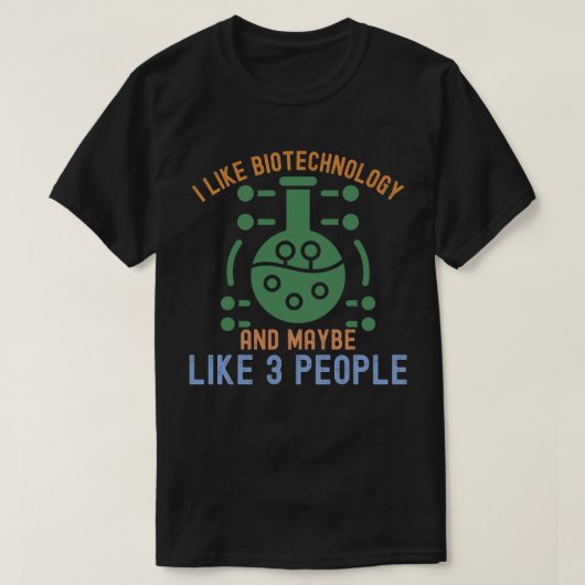 Ik hou van biotechnologie en misschien wel van 3 m t-shirt (Design voorkant)
