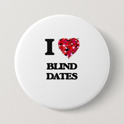 Ik hou van Blind Dates Ronde Button 7,6 Cm (Voorkant)
