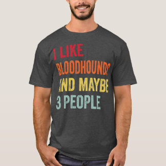 Ik hou van bloedhonden, misschien 3 mensen t-shirt