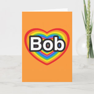 Ik hou van Bob. Ik hou van je Bob. Hart Kaart