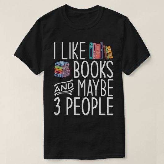 Ik hou van boeken en misschien 3 mensen t-shirt (Design voorkant)