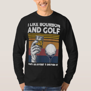 Ik hou van Bourbon en Golf en misschien 3 mensen T-shirt