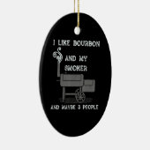 Ik hou van Bourbon en mijn roker en misschien 3 me Keramisch Ornament (Rechts)