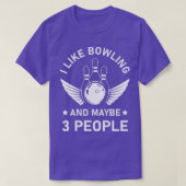Ik hou van Bowling en misschien 3 mensen grappige T-shirt (Design voorkant)