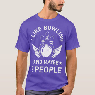 Ik hou van Bowling en misschien 3 mensen grappige  T-shirt
