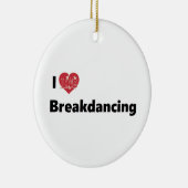 Ik hou van Breakdansen Keramisch Ornament (Rechts)