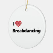 Ik hou van Breakdansen Keramisch Ornament (Links)