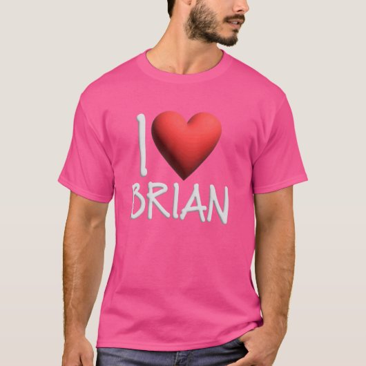 Ik hou van Brian Name Persoonlijke Mannen Guy BFF T-shirt (Voorkant)