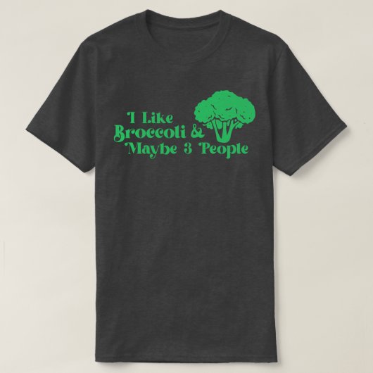 Ik hou van broccoli en misschien 3 mensen van Broc T-shirt (Design voorkant)