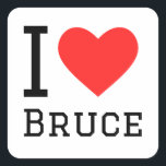 Ik hou van Bruce Vierkante Sticker<br><div class="desc">Ik hou van Bruce,  voor mannen noem ik liefhebbers</div>