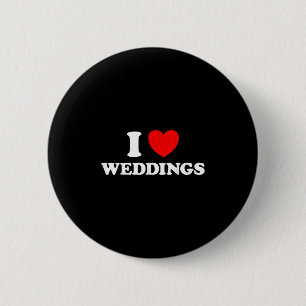 Ik hou van bruiloften Grappig huwelijk Bruidsmeisj Ronde Button 5,7 Cm