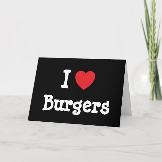 Ik hou van Burgers hart T-Shirt Kaart (Voorkant)