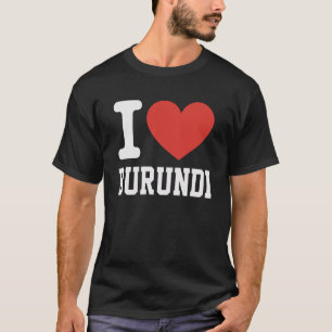 Ik hou van Burundi Hart Souvenir Liefhebbers Trots T-shirt