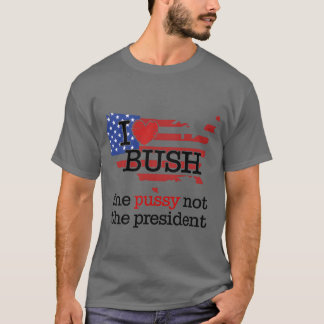 Ik hou van Bushhe poes Niet de president jongen T-shirt
