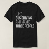 Ik hou van busrijden en misschien drie mensen t-shirt (Design voorkant)