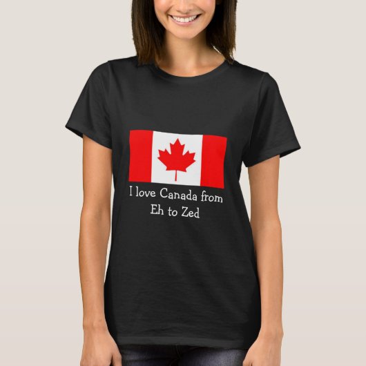 Ik hou van Canada van Eh tot Zed - Fun T-shirt (Voorkant)