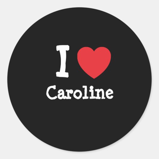Ik hou van Caroline hart T-shirt Ronde Sticker (Voorkant)