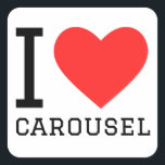 Ik hou van carrousel vierkante sticker<br><div class="desc">Ik hou van carrousel,  voor eerlijke liefhebbers</div>