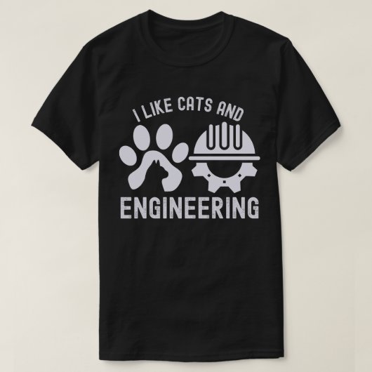 Ik hou van Cats en Engineering, Engineering Quotes T-shirt (Design voorkant)