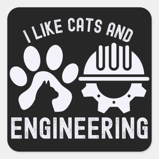 Ik hou van Cats en Engineering, Engineering Quotes Vierkante Sticker (Voorkant)