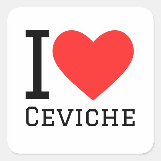 Ik hou van ceviche vierkante sticker (Voorkant)